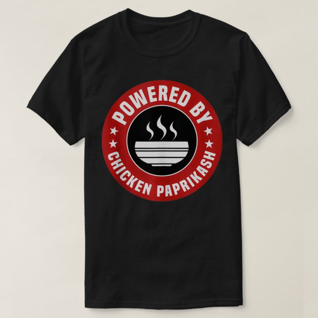 Camiseta Acionado Por Chicken Paprikash Engraçado Comida Hú (Frente do Design)