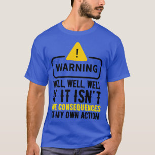 Camiseta Ações Bem Engraçadas Humor Consequências Hilárias
