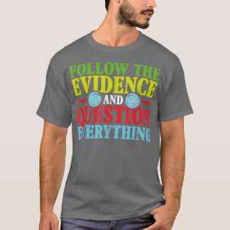Camiseta Acompanhar O Professor De Ciência De Evidências