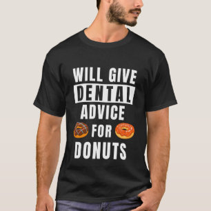 Camiseta Aconselhamento Dental Para Rosquinhas Higienista O