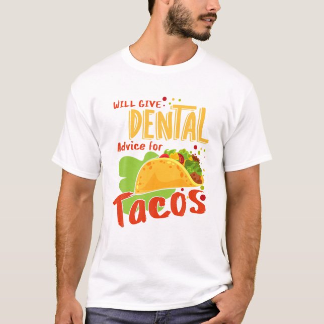 Camiseta Aconselhamento Dental Para Tacos Dentist Assistant (Frente)