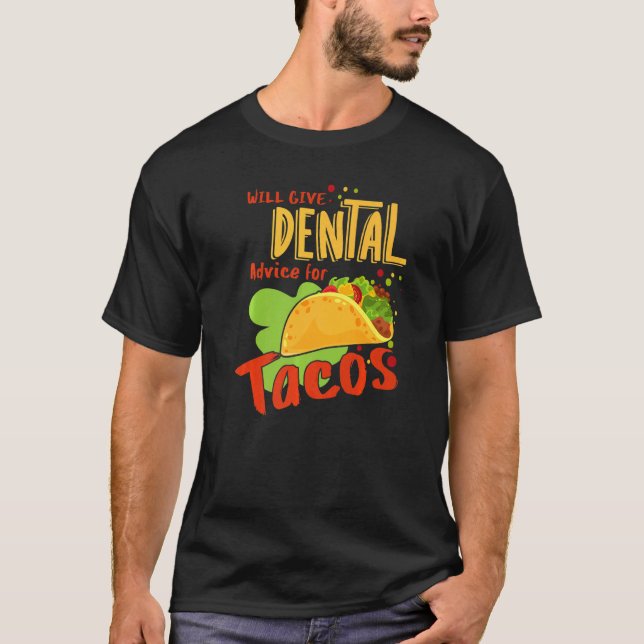 Camiseta Aconselhamento Dental Para Tacos Dentist Assistant (Frente)