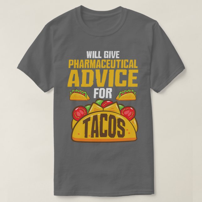 Camiseta aconselhamento farmacêutico sobre tacos Presente f (Frente do Design)