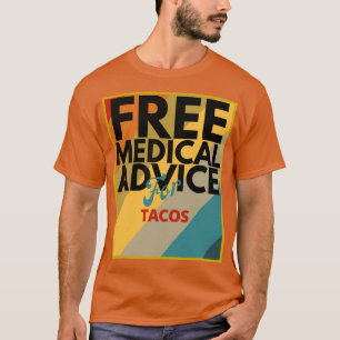 Camiseta Aconselhamento Médico Gratuito para Tacos Presente