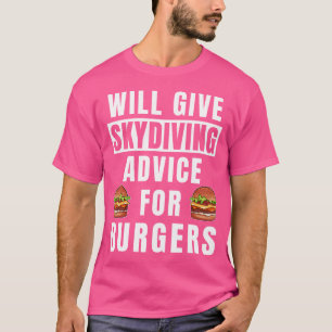 Camiseta Aconselhamento Skydive Para Burgers Skydiver Gear