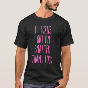 Camiseta Acontece que sou mais esperto do que pareço gradua