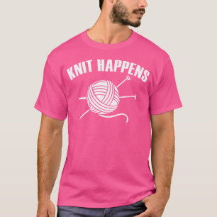 Camiseta Acontece Tricô Humor Crochê Amante do Fio Engraçad