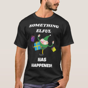 Camiseta Aconteceu Alguma Coisa Útil! Elf G de Natal Bonito