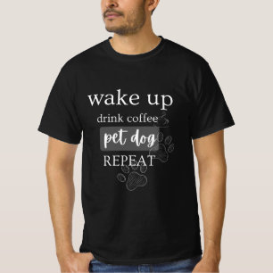Camiseta Acorda Bebe Café Acaricia Cachorro Repete