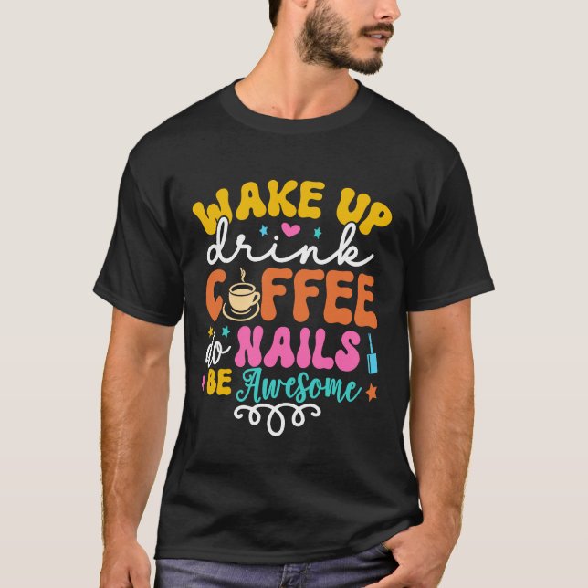 Camiseta Acordar Beba Café Do Unhas Nail Café Gi (Frente)