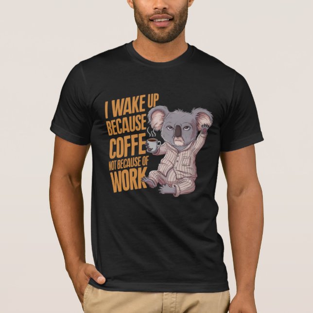 Camiseta Acordar com café Koala. Momento de café bebendo (Frente)