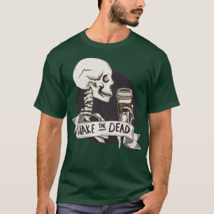 Camiseta Acordar do morto