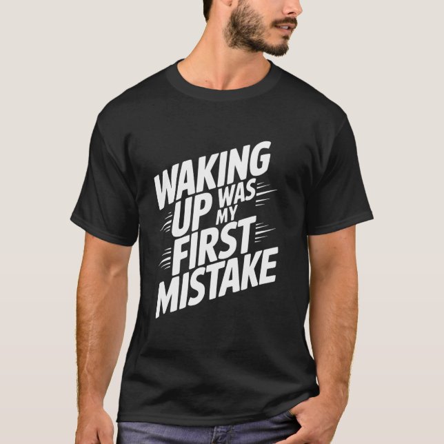 Camiseta Acordar Foi Meu Primeiro Erro (Frente)