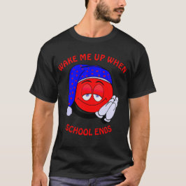 Camiseta Acordar-me quando a escola acabar com a divertida