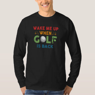 Camiseta Acordar-Me Quando O Golf Voltar A Roupa