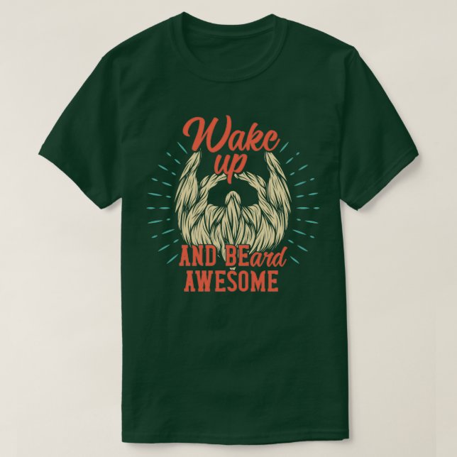 Camiseta Acordar para cima e barba incrível (Frente do Design)