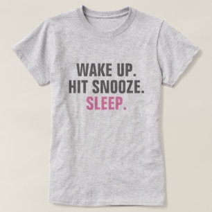 Camiseta Acordar para cima e para dormir