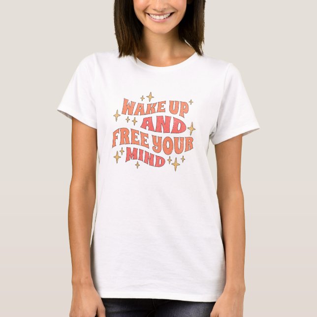 Camiseta Acorde e Libere sua Mente (Frente)