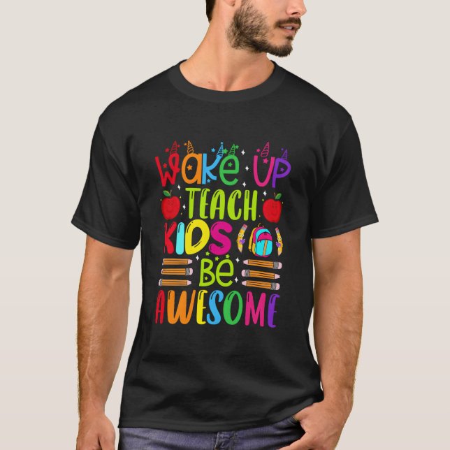 Camiseta Acorde Ensine Seja Incrível Professor Volta às Aul (Frente)