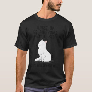 Camiseta Acorde Seja Incrível Vá Para a Cama É Assim Que Me