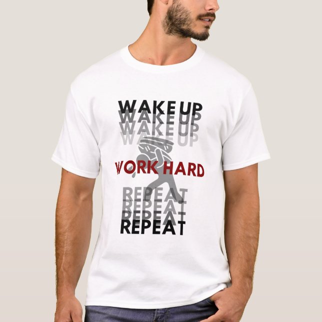 CAMISETA ACORDE. TRABALHE DURO. REPITA (Frente)