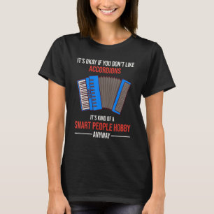 Camiseta Acordeão É Um Hobby De Pessoas Inteligentes De Qua