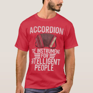 Camiseta Acordeão o Instrumento para Pessoas Inteligentes A