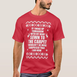 Camiseta Acordei Amanhã Com Minha Cabeça Seada ao Carpete