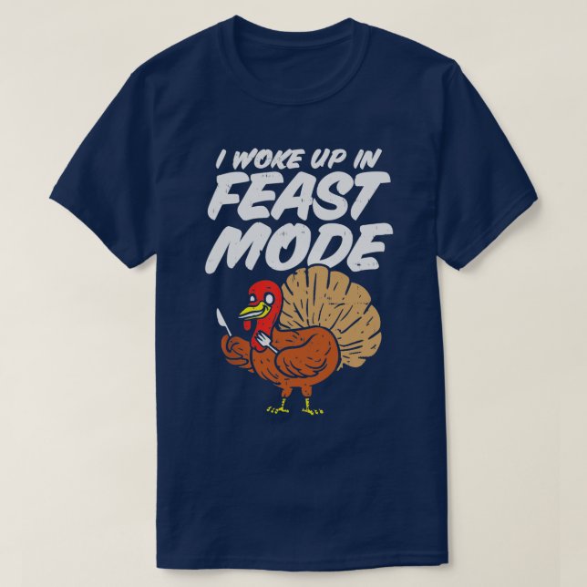 Camiseta Acordei no Modo Banquete Engraçado Ação de Graças  (Frente do Design)