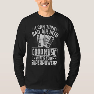 Camiseta Acordeonista, posso transformar ar ruim em música 