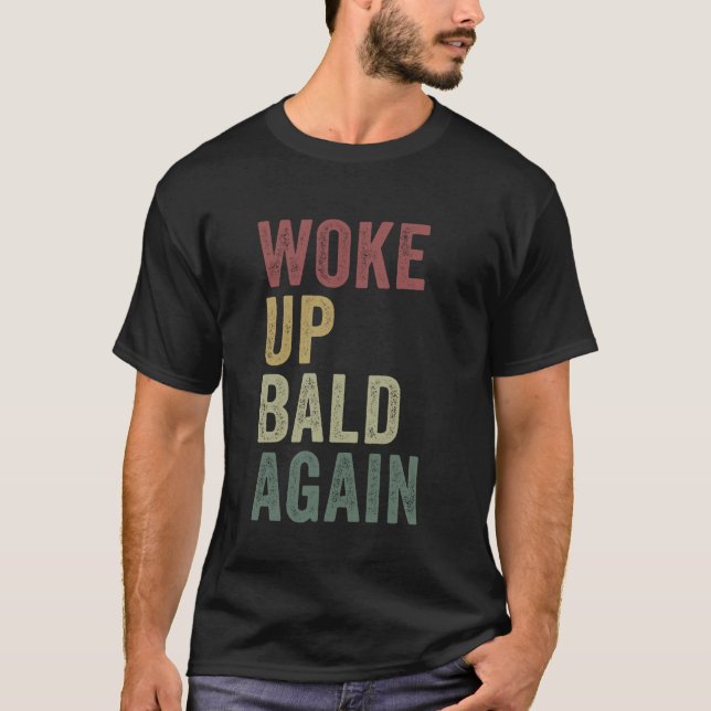 Camiseta Acordou Calvo Novamente Engraçada Piada Sem Cabelo (Frente)