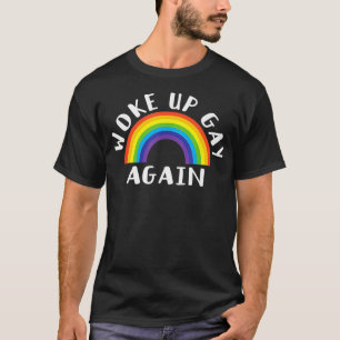 Camiseta Acordou Gay de novo diversão LGBTQ Rainbow Equali