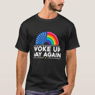 Camiseta Acordou Gay de novo - Orgulho Sádico Engraçado LGB
