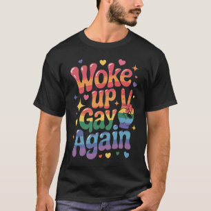 Camiseta Acordou Gay Novamente Engraçado Orgulho LGBTQ Arco