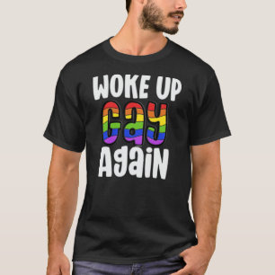 Camiseta Acordou Gay Novamente Orgulho LGBTQ