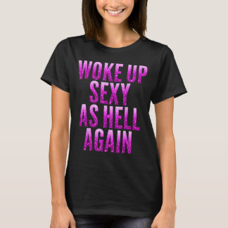 Camiseta Acordou Y Como o Inferno Novamente Dito Engraçado