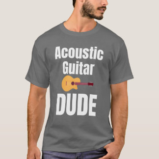 Camiseta Acoustic Guitar Dude Guitarist Lover Rocker Band b