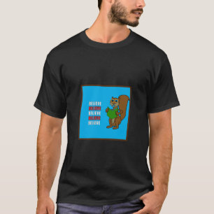 Camiseta Acredita que é verdade
