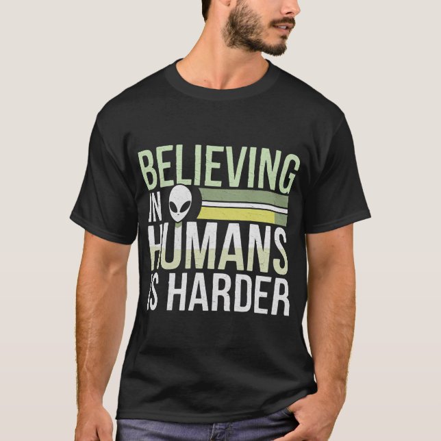 Camiseta Acreditar nos Humanos é Mais Difícil (Frente)