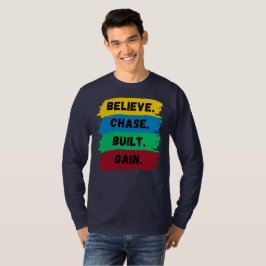 Camiseta Acredite, Chase, Construído, ganhe o slogan motiva