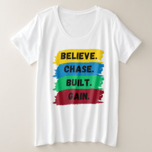 Camiseta Acredite, Chase, Construído, ganhe o slogan motiva