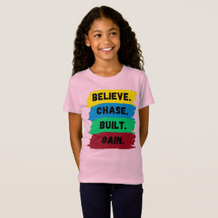 Camiseta Acredite, Chase, Construído, ganhe o slogan motiva