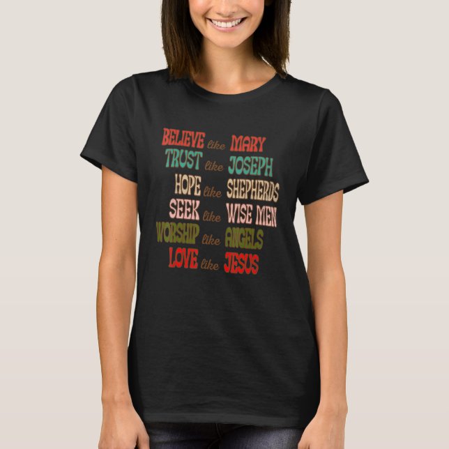 Camiseta Acredite como Maria e Confie como-José Ame como  (Frente)
