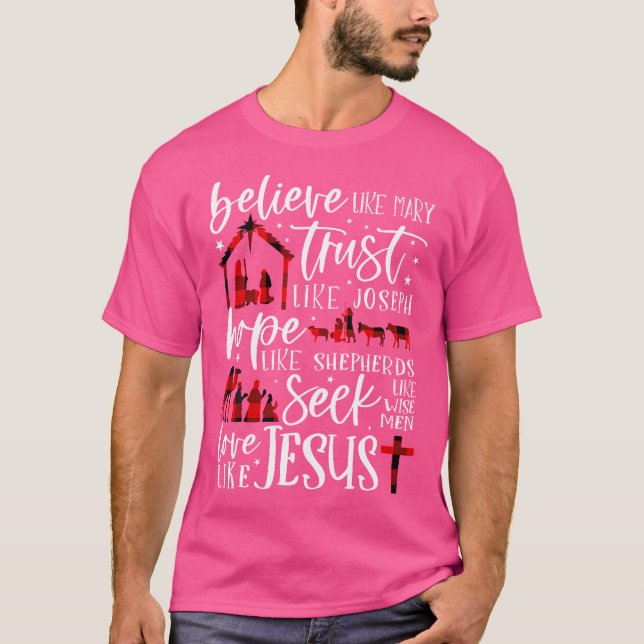 Camiseta Acredite Como Mary Confie Como Joseph Hope Como Sh (Frente)