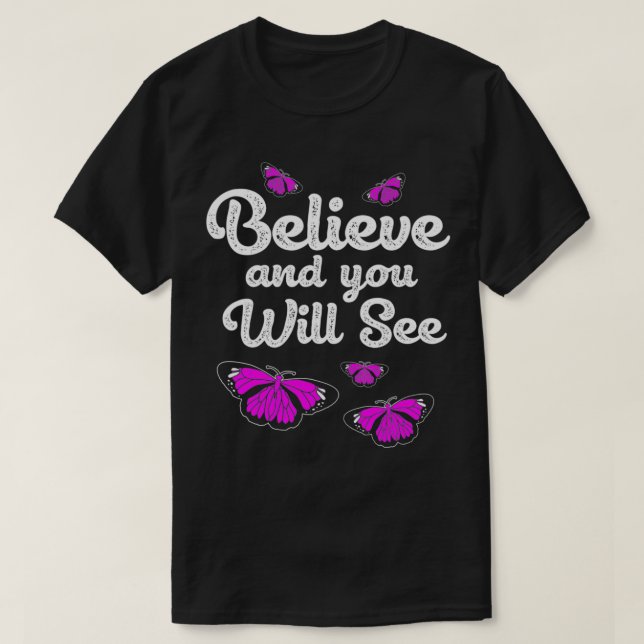 Camiseta Acredite E Você Verá Borboleta Monarca (Frente do Design)