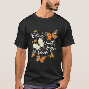 Camiseta Acredite em Faith Hope ama Borboleta Monarca