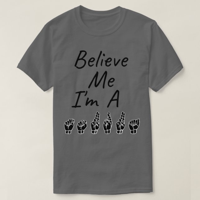 Camiseta ACREDITE EM MIM Ix27M A TAURUS ASL Sign Language D (Frente do Design)