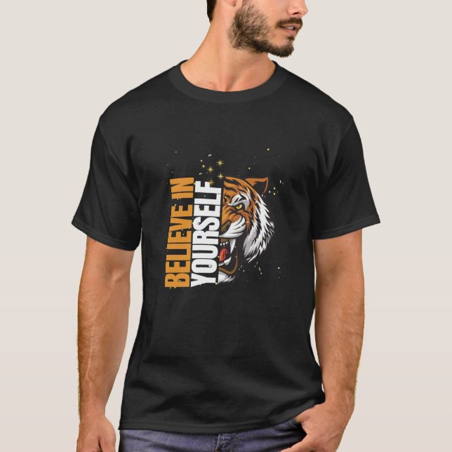 Camiseta Acredite em si mesma Arte Animal Motivacional-Tigr (Frente)