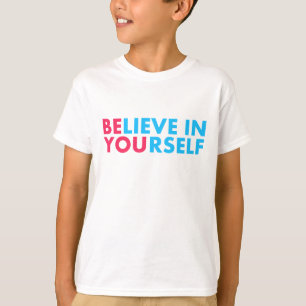 Camiseta Acredite em si mesmo