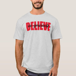 Camiseta Acredite em si mesmo